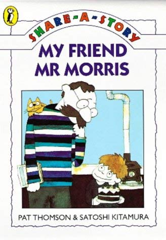 Stock image for My Friend Mr Morris (Young fiction share-a-story) for sale by WorldofBooks