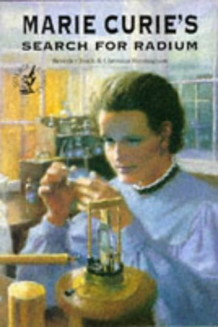 Marie Curie's Search for Radium (Science Stories) (9780140388916) by Beverley Birch