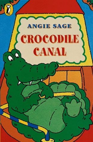 Crocodile Canal (Young Puffin Confident Readers) - Sage, Angie