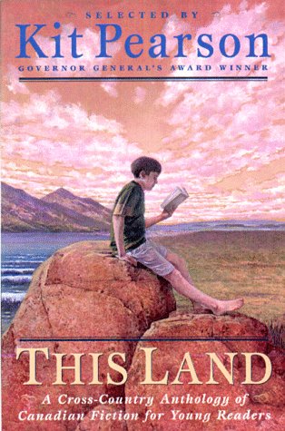 Stock image for This Land : A Cross-Country Anthology of Canadian Fiction for Young Readers for sale by SecondSale