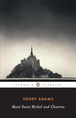 Imagen de archivo de Mont-Saint-Michel and Chartres (Penguin Classics) a la venta por Goodwill of Colorado