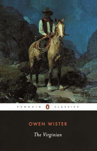 Beispielbild fr The Virginian: A Horseman of the Plains (Penguin Classics) zum Verkauf von Ergodebooks