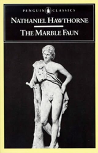 Imagen de archivo de The Marble Faun: or, The Romance of Monte Beni (Penguin Classics) a la venta por More Than Words