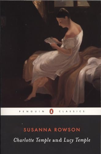 Charlotte Temple and Lucy Temple (Penguin Classics) - Susanna Rowson