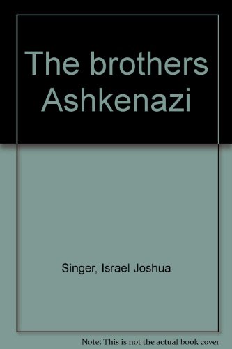 THE BROTHERS ASHKENAZI. - Singer, I.J.