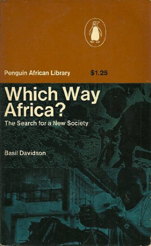 Imagen de archivo de Which Way Africa? The Search for a New Society (African library) a la venta por Wonder Book