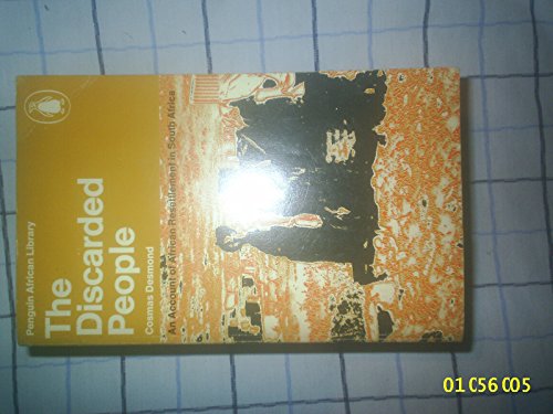 9780140410327: The Discarded People: Account of African Resettlement in South Africa (African S)