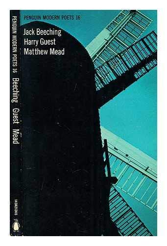 Stock image for Penguin Modern Poets: Jack Beeching, Harry Guest, Matthew Mead Bk. 16 for sale by ThriftBooks-Atlanta