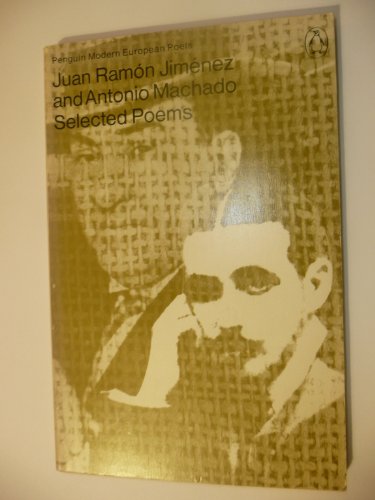 9780140421712: Juan Ramon Jimenez And Antonio Machado: Selected Poems