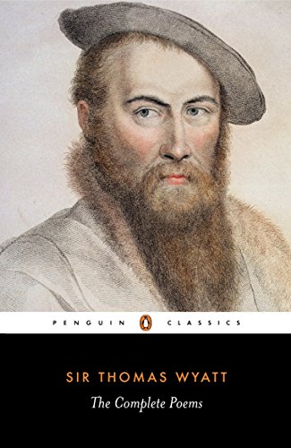 Beispielbild fr The Complete Poems [Of] Sir Thomas Wyatt zum Verkauf von Blackwell's