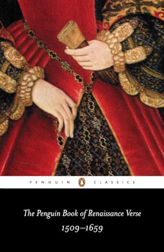 Beispielbild fr The Penguin Book of Renaissance Verse: 1509-1659 (Penguin Classics) zum Verkauf von AwesomeBooks