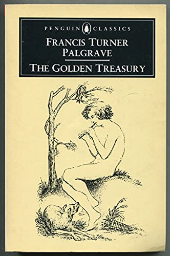 Beispielbild fr The Golden Treasury of the Best Songs and Lyrical Poems in the English Language zum Verkauf von Ammareal