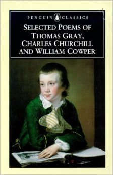 Beispielbild fr Selected Poems of Thomas Gray, Charles Churchill and William Cowper (Penguin Classics) zum Verkauf von Irish Booksellers