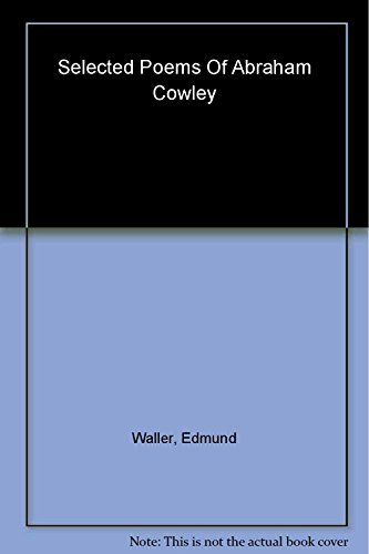 Stock image for Selected Poems of Abraham Cowley, Edmund Waller, and John Oldham (Penguin Classics) for sale by Magus Books Seattle