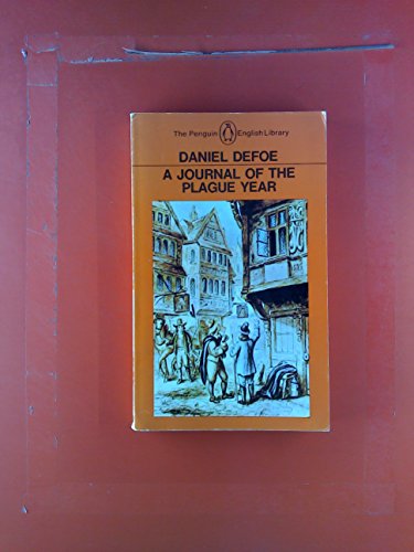 Beispielbild fr A Journal of the Plague Year: Being Observations or Memorials of the Most Remarkable Occurrences, As Well Public as Private, Which Happened in London . Great Visitation in 1665 (Penguin Classics) zum Verkauf von Wonder Book