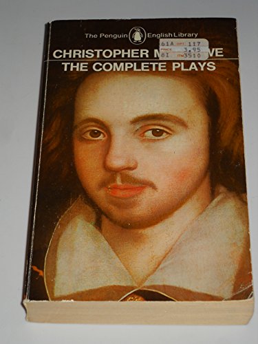 9780140430370: Christopher Marlowe, the Complete Plays: Dido, Queen of Carthage; Tamburlaine the Great; Doctor Faustus; the Jew of Malta; Edward the Second; the Massacre at Paris (English Library)