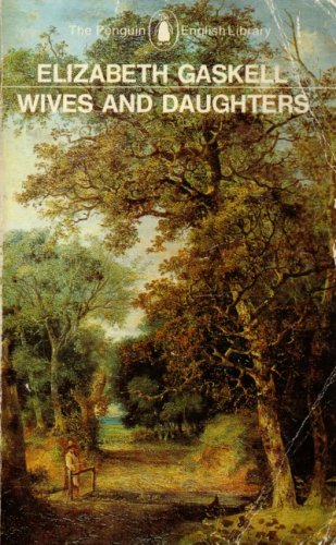 Beispielbild fr Wives and Daughters (The Penguin English Library) zum Verkauf von Ergodebooks