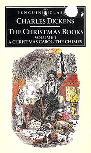 Beispielbild fr The Christmas Books: Volume 1: A Christmas Carol and The Chimes (Penguin English Library) zum Verkauf von Wonder Book