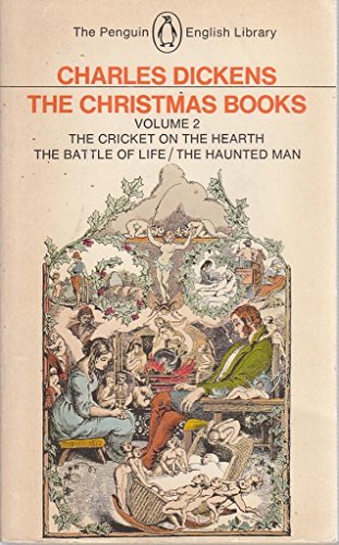 Beispielbild fr The Christmas Books : The Crickett on the Hearth, the Battle of Life and the Haunted Man zum Verkauf von Better World Books