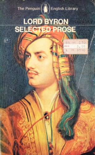 Beispielbild fr Lord Byron, The Selected Prose zum Verkauf von SecondSale