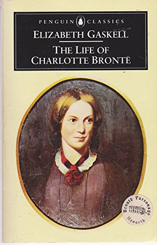 Beispielbild fr The Life of Charlotte Bronte (Penguin English Library) zum Verkauf von Half Price Books Inc.