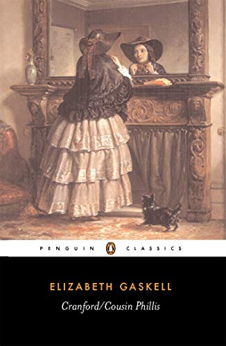 Stock image for Cranford / Cousin Phillis (Penguin Classics) for sale by SecondSale