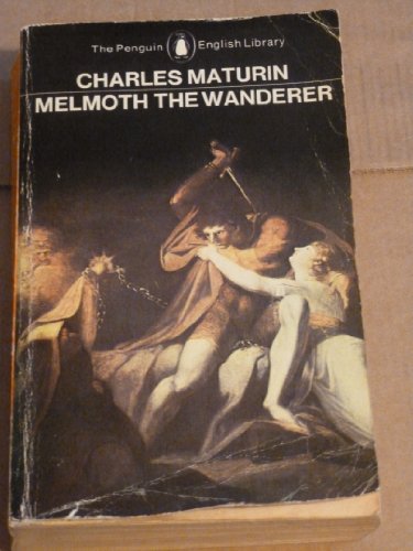 Melmoth the Wanderer (Penguin English Library) Maturin, Charles Robert and Hayter, Alethea - Maturin, Charles Robert; Hayter, Alethea [Editor]