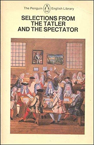 9780140431308: Selections from the Tatler And Spectator (English Library)