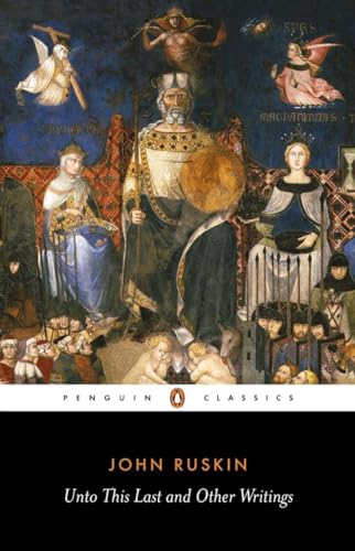 9780140432114: Unto This Last and Other Writings (Penguin Classics)
