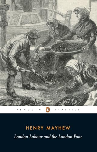 Beispielbild fr London Labour and the London Poor (Penguin Classics) zum Verkauf von Ergodebooks