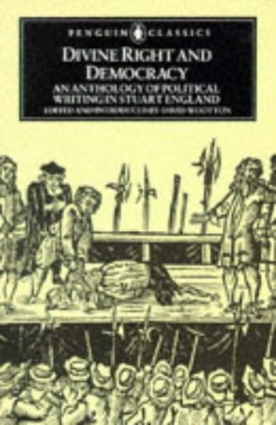 Beispielbild fr Divine Right and Democracy : An Anthology of Political Writing in Stuart England zum Verkauf von Better World Books: West