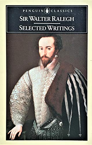 Imagen de archivo de Sir Walter Ralegh: Selected Writings a la venta por Ryde Bookshop Ltd
