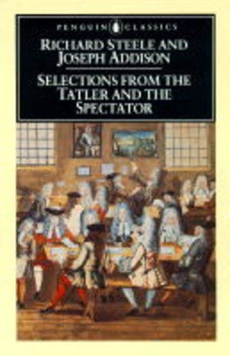 Stock image for Selections from The Tatler and The Spectator (Penguin Classics) for sale by BooksRun