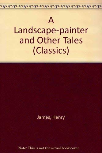 Beispielbild fr A Landscape-Painter And Other Tales;1864-1874: The Story of a Year;a Landscape Painter;a Day of Days;a Light Man;Master Eustace; the Sweetheart of M . Madame De Mauves; Professor Fargo (Classics) zum Verkauf von WorldofBooks