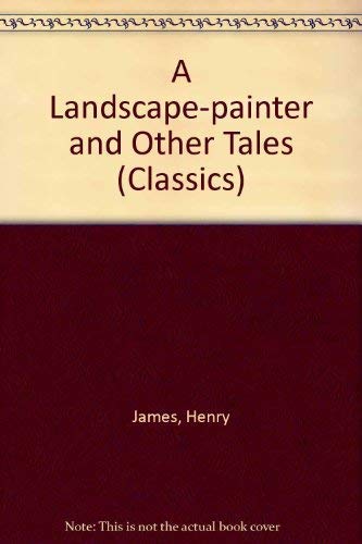 9780140433272: A Landscape-Painter And Other Tales;1864-1874: The Story of a Year;a Landscape Painter;a Day of Days;a Light Man;Master Eustace; the Sweetheart of M ... Madame De Mauves; Professor Fargo (Classics)