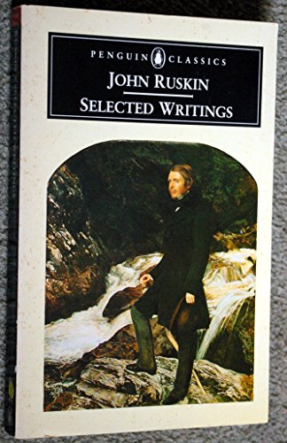 Stock image for Ruskin: Selected Writings (Penguin Classics) for sale by HPB-Diamond