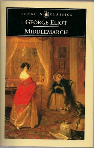 Beispielbild fr Middlemarch (Penguin Classics) zum Verkauf von Half Price Books Inc.