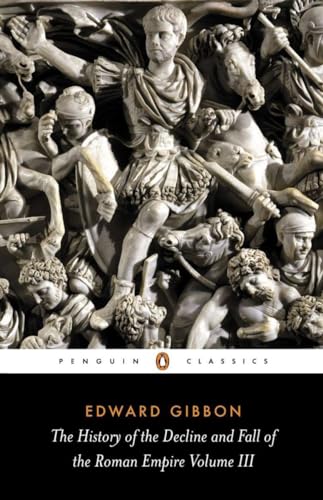 Beispielbild fr The History of the Decline and Fall of the Roman Empire: Vol 3 (Penguin Classics) zum Verkauf von AwesomeBooks