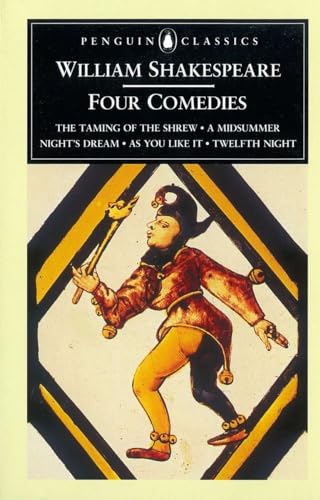 Beispielbild fr William Shakespeare: Four Comedies: The Taming of the Shrew, A Midsummer Night's Dream, As You Like It, and Twelfth Night (Penguin Classics) zum Verkauf von Wonder Book