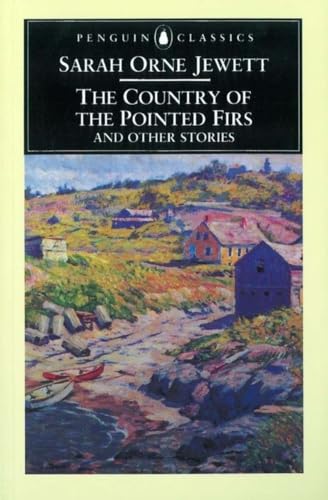 Beispielbild fr The Country of the Pointed Firs and Other Stories (Penguin Classics) zum Verkauf von BooksRun