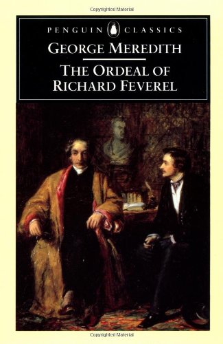 Stock image for The Ordeal of Richard Feverel: A History of Father And Son (Penguin Classics S.) for sale by WorldofBooks