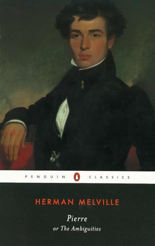 Stock image for Pierre: or, The Ambiguities (Penguin Classics) for sale by ThriftBooks-Dallas