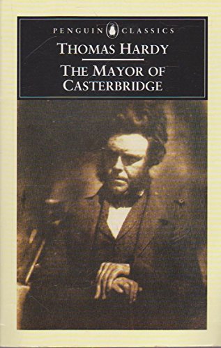 Imagen de archivo de The Mayor of Casterbridge (Penguin Classics) a la venta por Ergodebooks