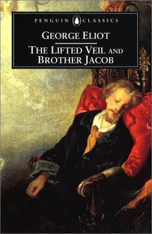 Beispielbild fr The Lifted Veil and Brother Jacob (Penguin Classics) zum Verkauf von Half Price Books Inc.
