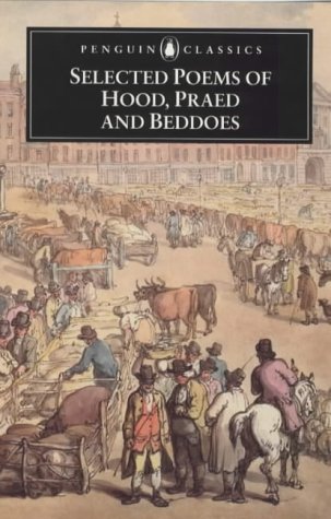 9780140436006: Selected Poems of Thomas Hood, Winthrop Mackworth Praed and Thomas Lovell Beddoes