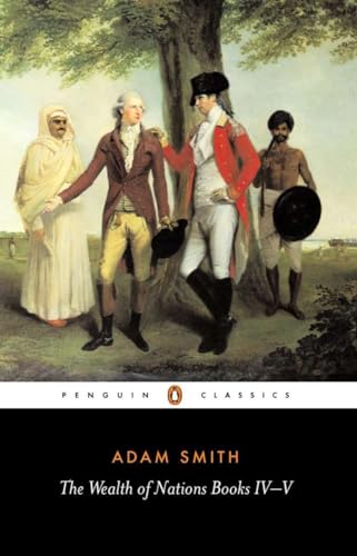 Stock image for The Wealth of Nations, Books IV-V (Penguin Classics) for sale by Ergodebooks