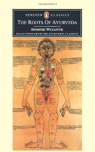 Stock image for The Roots of Ayurveda: Selections from Sanskrit Medical Writings (Penguin Classics) for sale by WorldofBooks