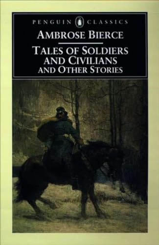 Stock image for Tales of Soldiers and Civilians: and Other Stories (Penguin Classics) for sale by Ergodebooks