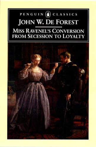 Miss Ravenel's Conversion from Secession to Loyalty (Penguin Classics)