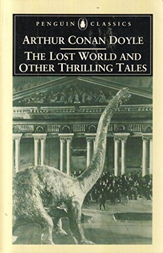 9780140437652: The Lost World and Other Thrilling Tale (Penguin Classics S.)